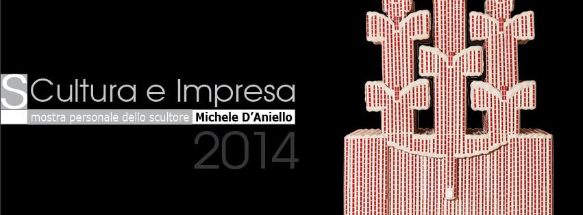 Michele D’Aniello - Scultura e Impresa 2014